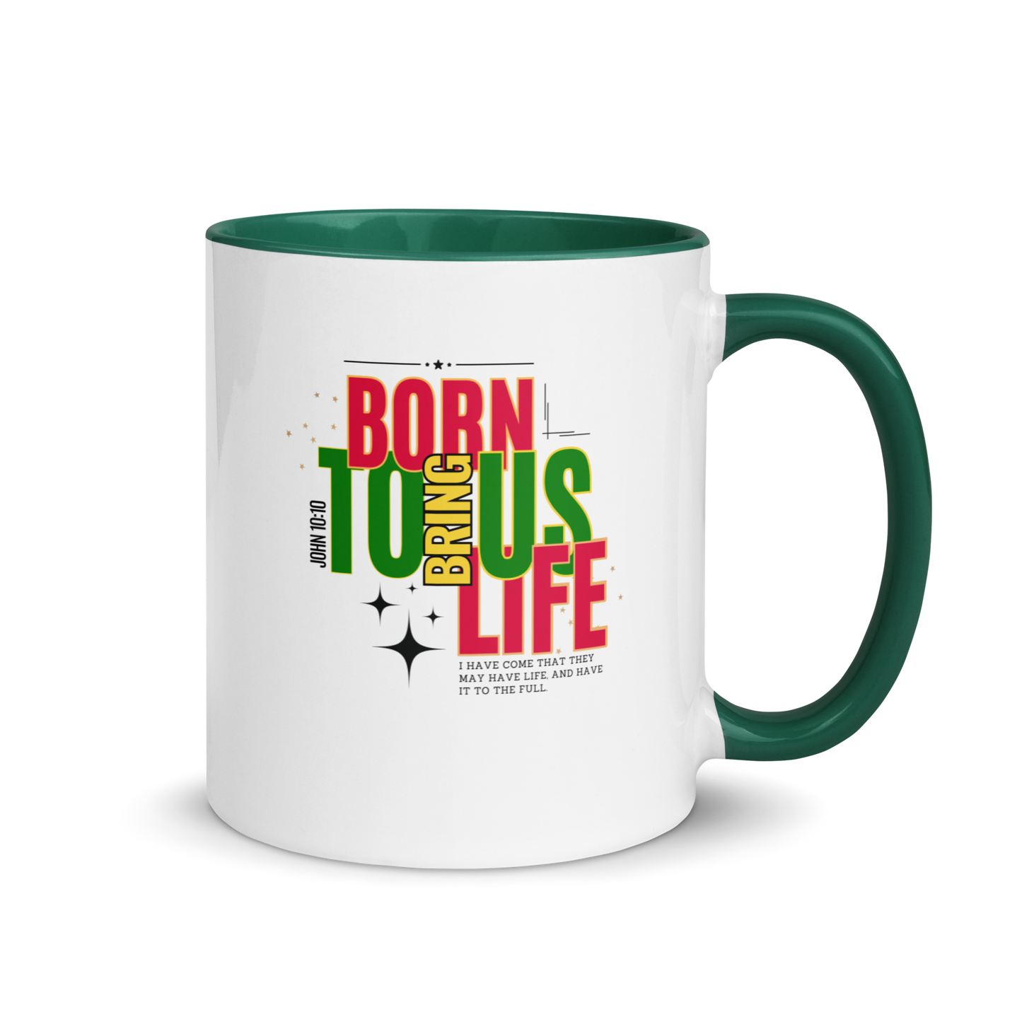 Mug with Color Inside - Born to Bring Us Life.