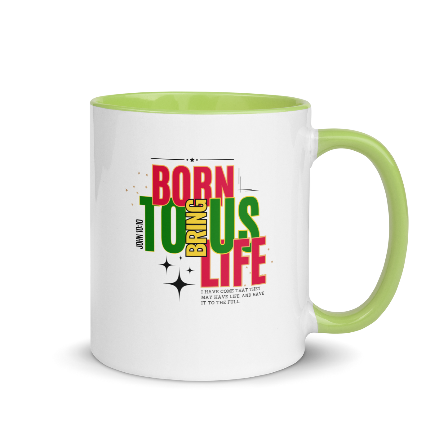 Mug with Color Inside - Born to Bring Us Life.
