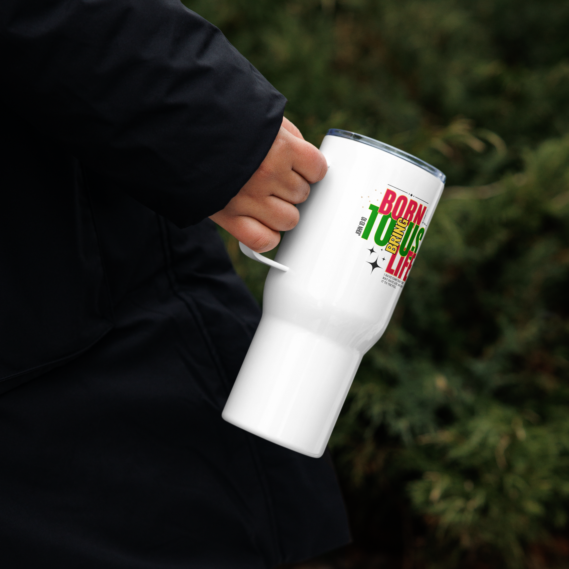 Travel Mug with Handle - Born to Bring Us Life - BeFaithinStyle.
