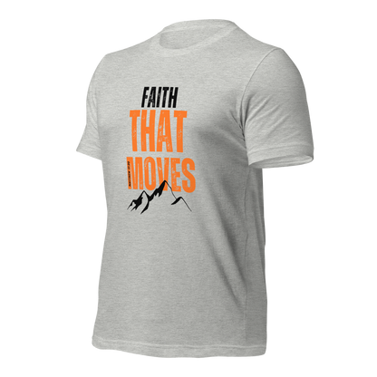 Unisex T-Shirt - Faith That Moves Mountains - ByFaithinStyle.