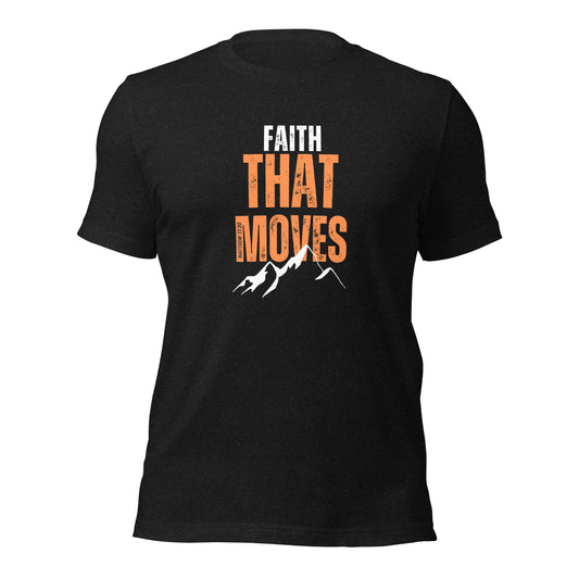 Unisex T-Shirt - Faith That Moves Mountains - BeFaithinStyle.