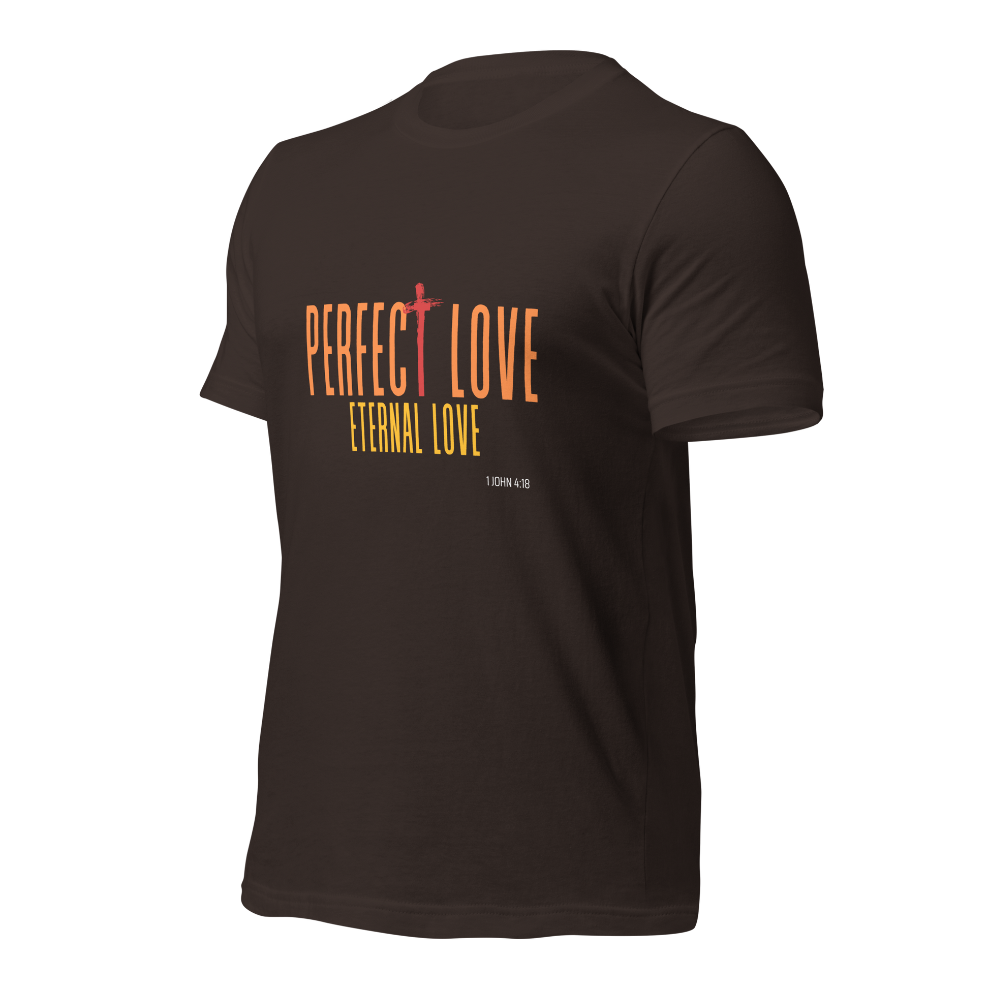 Unisex T-Shirt - Perfect Love Eternal Love - BeFaithinStyle.