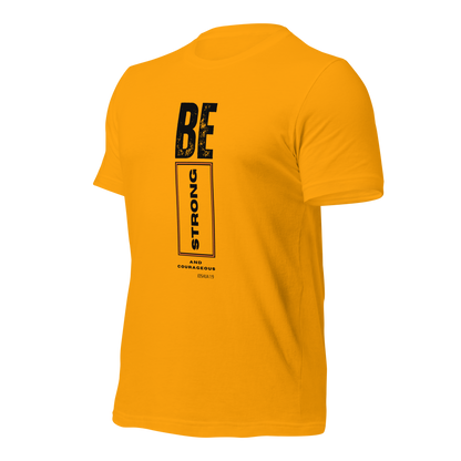 Unisex T-Shirt - Be Strong and Courageous - BeFaithinStyle.